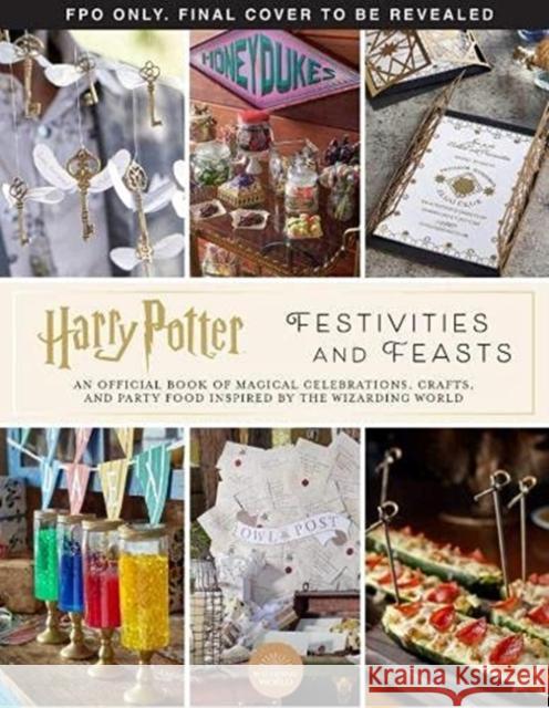 Harry Potter - Festivities and Feasts Carroll, Jennifer 9781789098785 Titan Books Ltd - książka