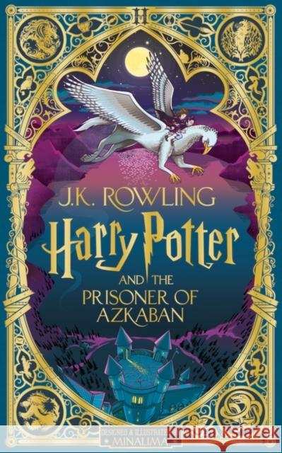 Harry Potter and the Prisoner of Azkaban: MinaLima Edition J.K. Rowling 9781526666321 Bloomsbury Publishing PLC - książka