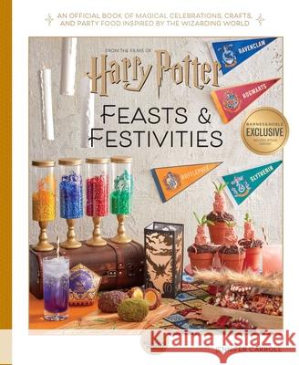Harry Potter: Feasts & Festivities: An Official Book of Magical Celebrations, Crafts, and Party Food Inspired by the Wizarding World Jennifer Carroll 9781647225537 Insight Editions - książka