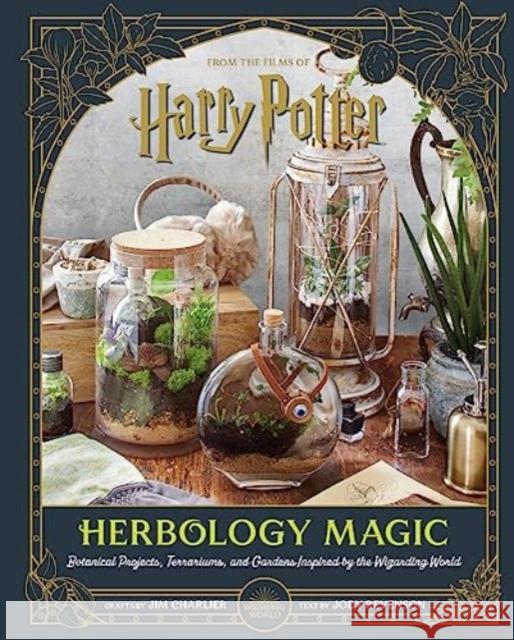 Harry Potter: Herbology Magic: Botanical Projects, Terrariums, and Gardens Inspired by the Wizarding World Jody Revenson 9781803367057 Titan Books Ltd - książka