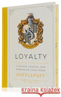 Harry Potter: Loyalty: A Guided Journal for Embracing Your Inner Hufflepuff Insight Editions 9781647222352 Insights - książka