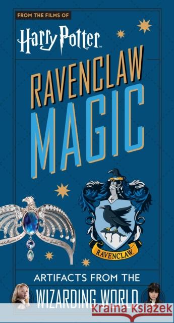 Harry Potter: Ravenclaw Magic: Artifacts from the Wizarding World Jody Revenson 9781647221942 Insight Editions - książka