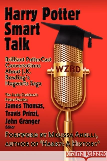 Harry Potter Smart Talk John Granger Travis Prinzi James Thomas 9780982963302 Unlocking Press - książka