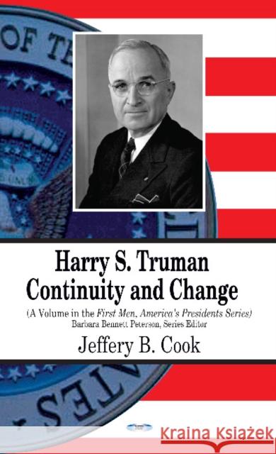 Harry S Truman: Continuity & Change Jeffery Blane Cook 9781614707219 Nova Science Publishers Inc - książka