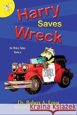 Harry Saves Wreck Robert A. Ernst Rose E. Grier Evans 9780999831885 Discoveries Publishing LLC - książka