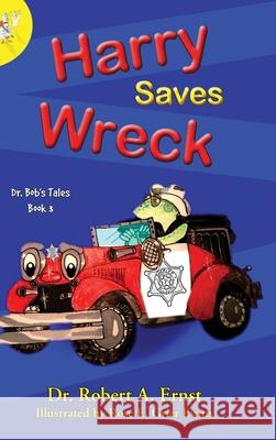 Harry Saves Wreck Robert A. Ernst 9780999831892 Discoveries Publishing LLC - książka
