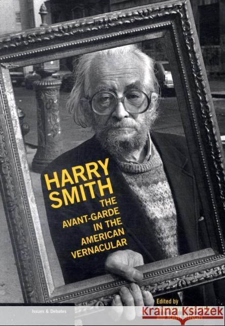 Harry Smith: The Avant-Garde in the American Vernacular Perchuk, Andrew 9780892367351 Getty Publications - książka