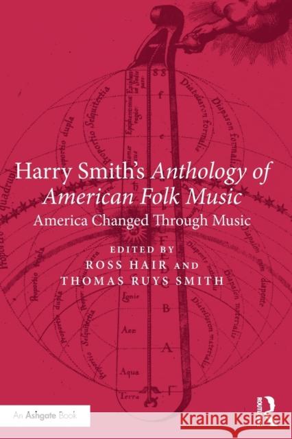 Harry Smith's Anthology of American Folk Music: America Changed Through Music Ross Hair Thomas Ruys Smith 9781138318298 Routledge - książka