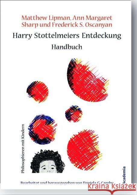 Harry Stottelmeiers Entdeckung: Handbuch Fur Eltern Und Lehrende Lipman, Matthew 9783896654854 Academia Verlag - książka