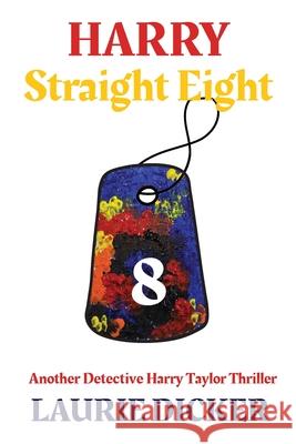 Harry: Straight Eight Laurie Dicker 9780648412878 Dicker Books - książka