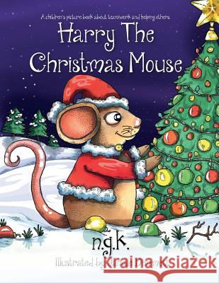 Harry the Christmas Mouse N G K, Dimmett Janelle 9780993367021 NGK Media - książka