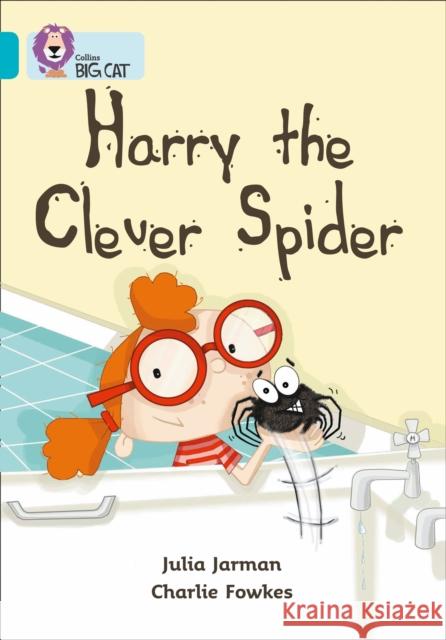 Harry the Clever Spider: Band 07/Turquoise Jarman, Julia 9780007186075 HarperCollins Publishers - książka