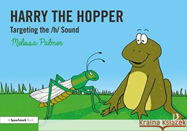 Harry the Hopper: Targeting the /H/ Sound Palmer, Melissa 9780367648558 Routledge - książka