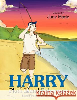 Harry the Plum Island Fisherman June Marie 9781479700097 Xlibris Corporation - książka