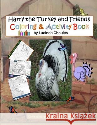 Harry the Turkey & Friends: Activity and Coloring Book Lucinda Choules 9781503011304 Createspace - książka