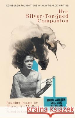 Harryette Mullen, Her Silver-Tongued Companion: Reading Poems by Harryette Mullen  9781399523608 Edinburgh University Press - książka