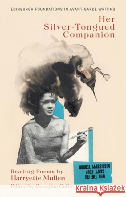 Harryette Mullen, Her Silver-Tongued Companion: Reading Poems by Harryette Mullen Harryette (Professor of English, University of California, Los Angeles) Mullen 9781399533355 Edinburgh University Press - książka