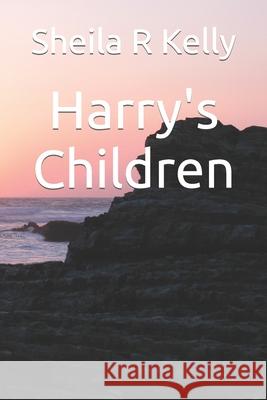 Harry's Children Sheila R Kelly 9798794700886 Independently Published - książka