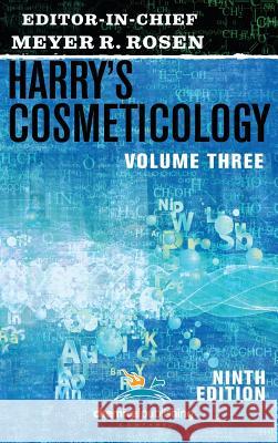 Harry's Cosmeticology 9th Edition Volume 3 Meyer R. Rosen 9780820601786 Chemical Publishing Company - książka