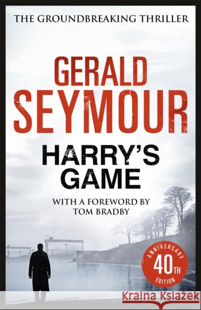 Harry's Game: The 40th Anniversary Edition Gerald Seymour 9781473626058 Hodder & Stoughton - książka