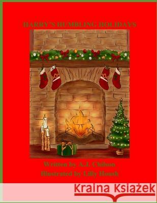 Harry's Humbling Holidays A J Chilson, Lilly Housh 9798707285783 Independently Published - książka