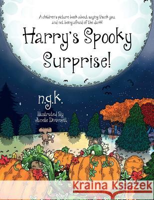 Harry's Spooky Surprise! N. G. K Janelle Dimmett 9780993367052 Ngk - książka