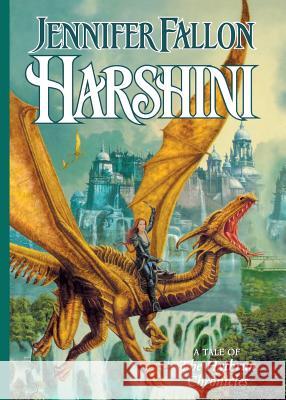 Harshini: Book Three of the Hythrun Chronicles Jennifer Fallon 9780765377289 Tor Books - książka