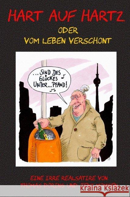 Hart auf Hartz : Oder Vom Leben verschont Doering, Thomas; Momsen, Jens 9783750208728 epubli - książka