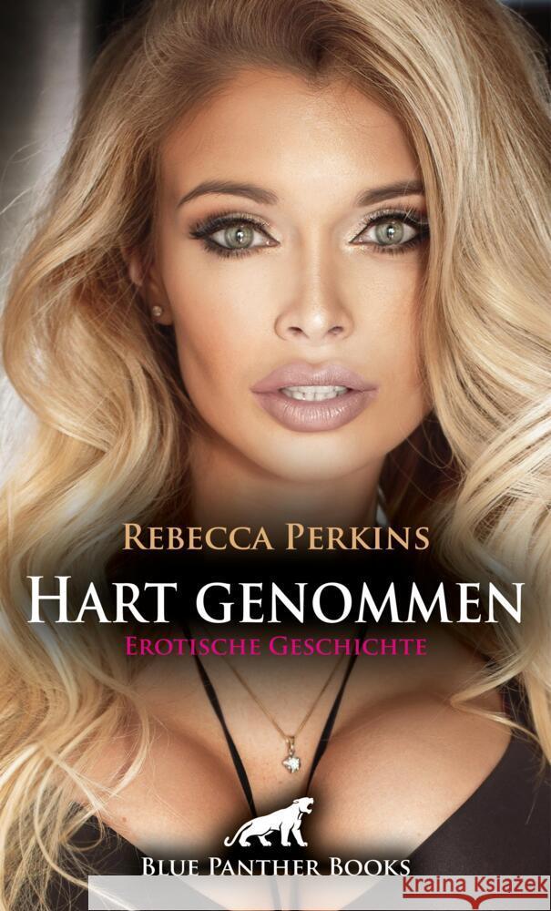 Hart genommen | Erotische Geschichte + 1 weitere Geschichte Perkins, Rebecca 9783756104543 blue panther books - książka