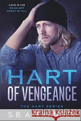 Hart of Vengeance: A Second Chance Romance S. B. Alexander 9781734246803 Raven Wing Publishing - książka