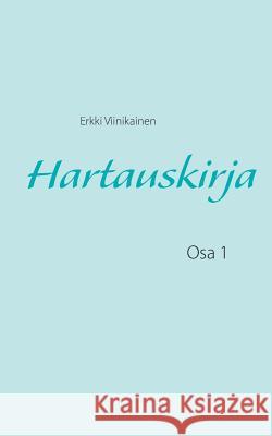 Hartauskirja: Osa 1 Viinikainen, Erkki 9789515684011 Books on Demand - książka