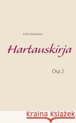 Hartauskirja: Osa 2 Viinikainen, Erkki 9789528001300 Books on Demand - książka