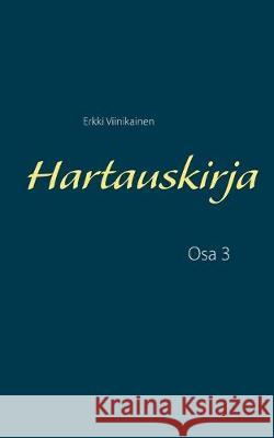 Hartauskirja: Osa 3 Viinikainen, Erkki 9789528017868 Books on Demand - książka