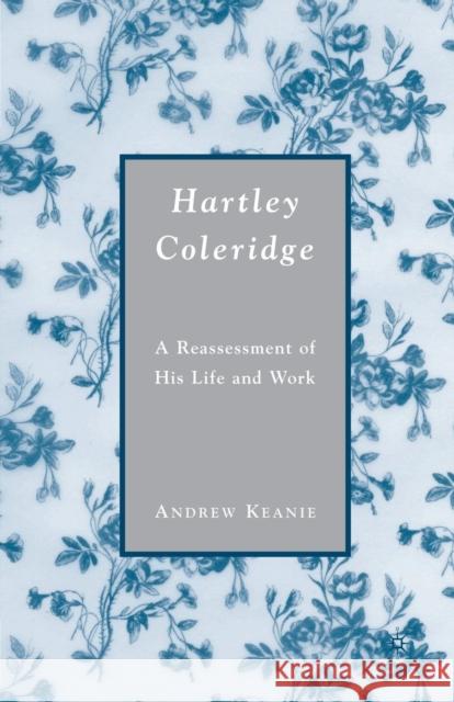 Hartley Coleridge: A Reassessment of His Life and Work Keanie, A. 9781349534975 Palgrave MacMillan - książka