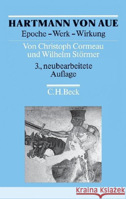 Hartmann von Aue : Epoche, Werk, Wirkung Cormeau, Christoph Störmer, Wilhelm Bein, Thomas 9783406376290 Beck - książka