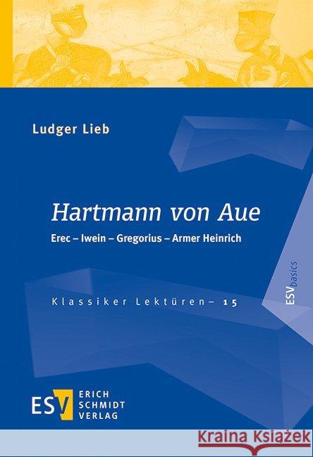 Hartmann von Aue : Erec - Iwein - Gregorius - Armer Heinrich Lieb, Ludger 9783503191369 Schmidt (Erich), Berlin - książka