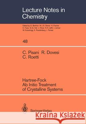 Hartree-Fock AB Initio Treatment of Crystalline Systems Pisani, Cesare 9783540193173 Springer-Verlag - książka