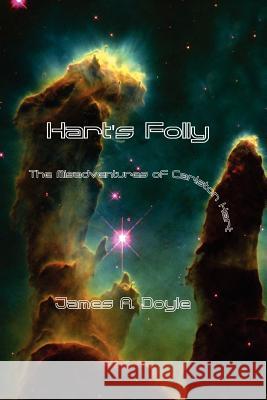 Hart's Folly: The Misadventures of Carston Hart James, A. Doyle 9781411659896 Lulu.com - książka