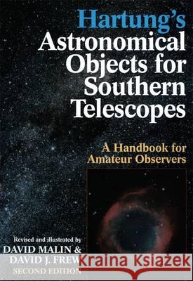 Hartung's Astronomical Objects For Southern Telescopes David Frew 9780522845532 Melbourne University - książka