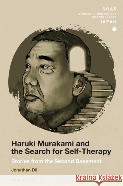 Haruki Murakami and the Search for Self-Therapy: Stories from the Second Basement DIL, Jonathan 9781350270589 Bloomsbury Publishing PLC - książka