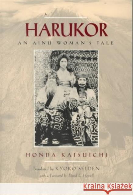 Harukor: An Ainu Woman's Tale Honda, Katsuichi 9780520210202 University of California Press - książka