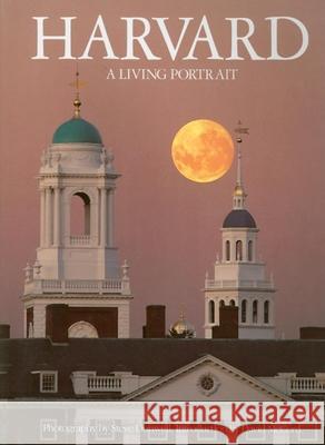 Harvard: A Living Portrait: Revised 2007 Steve Dunwell Steve Dunwell David McCord 9780964301511 Back Bay Press - książka