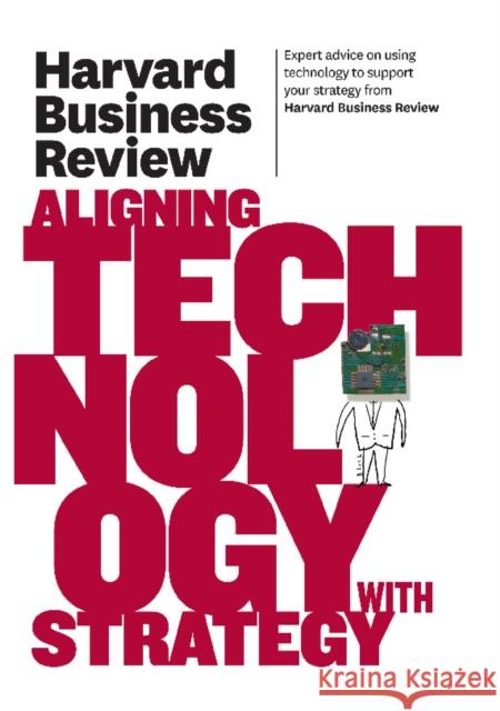 Harvard Business Review on Aligning Technology with Strategy Harvard Business Review                  Harvard Business Review 9781422162477 Harvard Business School Press - książka