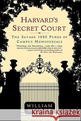 Harvard's Secret Court: The Savage 1920 Purge of Campus Homosexuals William Wright 9780312322724 St. Martin's Griffin - książka