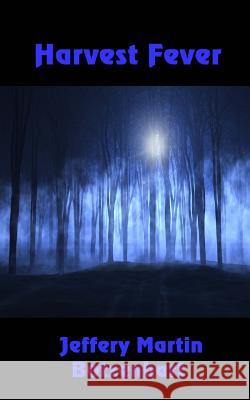 Harvest Fever Jeffery Martin Botzenhart 9781625266347 Solstice Publishing - książka