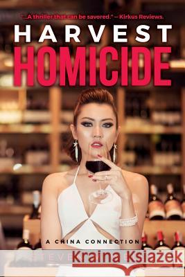 Harvest Homicide: A China Connection Steven M. Wells 9780615981062 Overlake Media - książka