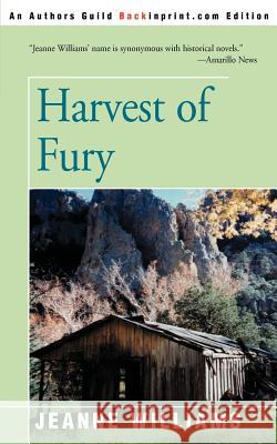 Harvest of Fury Jeanne Williams 9780595004461 Backinprint.com - książka