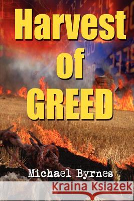 Harvest of Greed Michael Byrnes Ross MacLennan 9781479122974 Createspace - książka