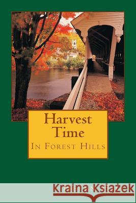 Harvest Time: In Forest Hills Helen Hill 9781482637762 Createspace - książka