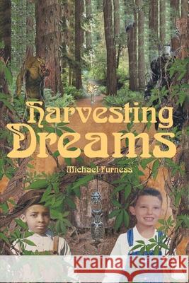 Harvesting Dreams Michael Furness 9781646705696 Covenant Books - książka